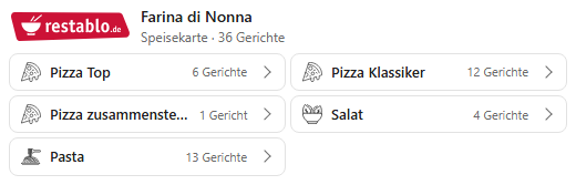 Karte von restablo.de: Speisekarte von Farina di Nonna mit 36 Gerichten in den Kategorien Pizza Top, Pizza Klassiker, Pizza zusammenstellen, Salat und Pasta.
